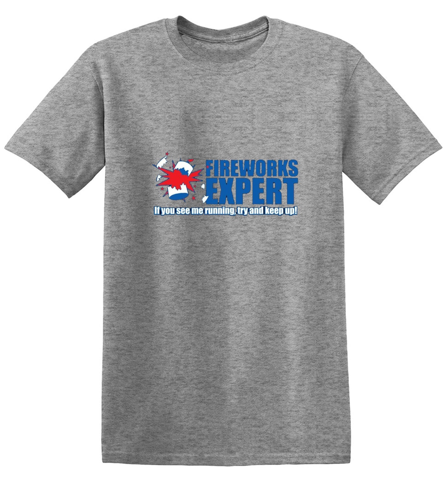Funny T-Shirts design "Fireworks Expert If You See Me Running Try And Keep Up - July 4th T-Shirt"