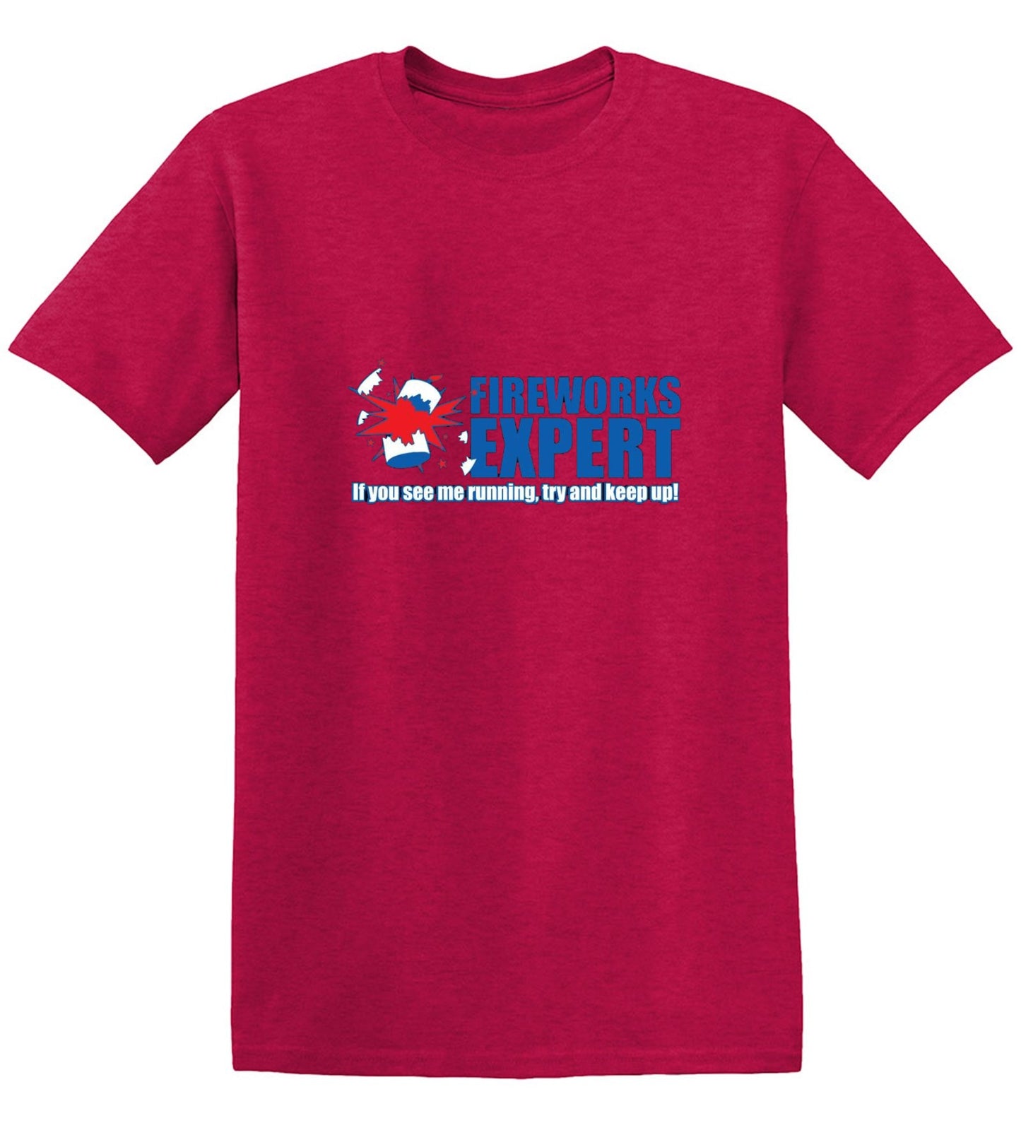 Funny T-Shirts design "Fireworks Expert If You See Me Running Try And Keep Up - July 4th T-Shirt"
