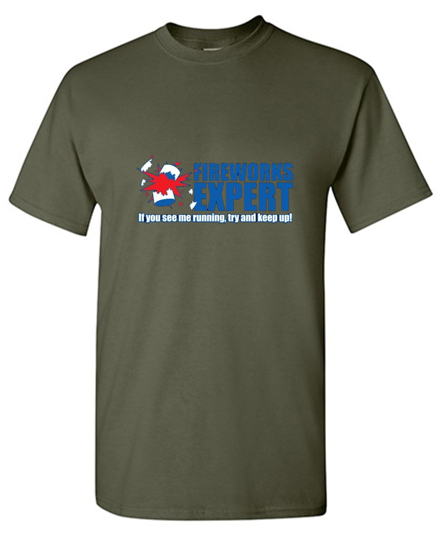 Funny T-Shirts design "Fireworks Expert If You See Me Running Try And Keep Up - July 4th T-Shirt"