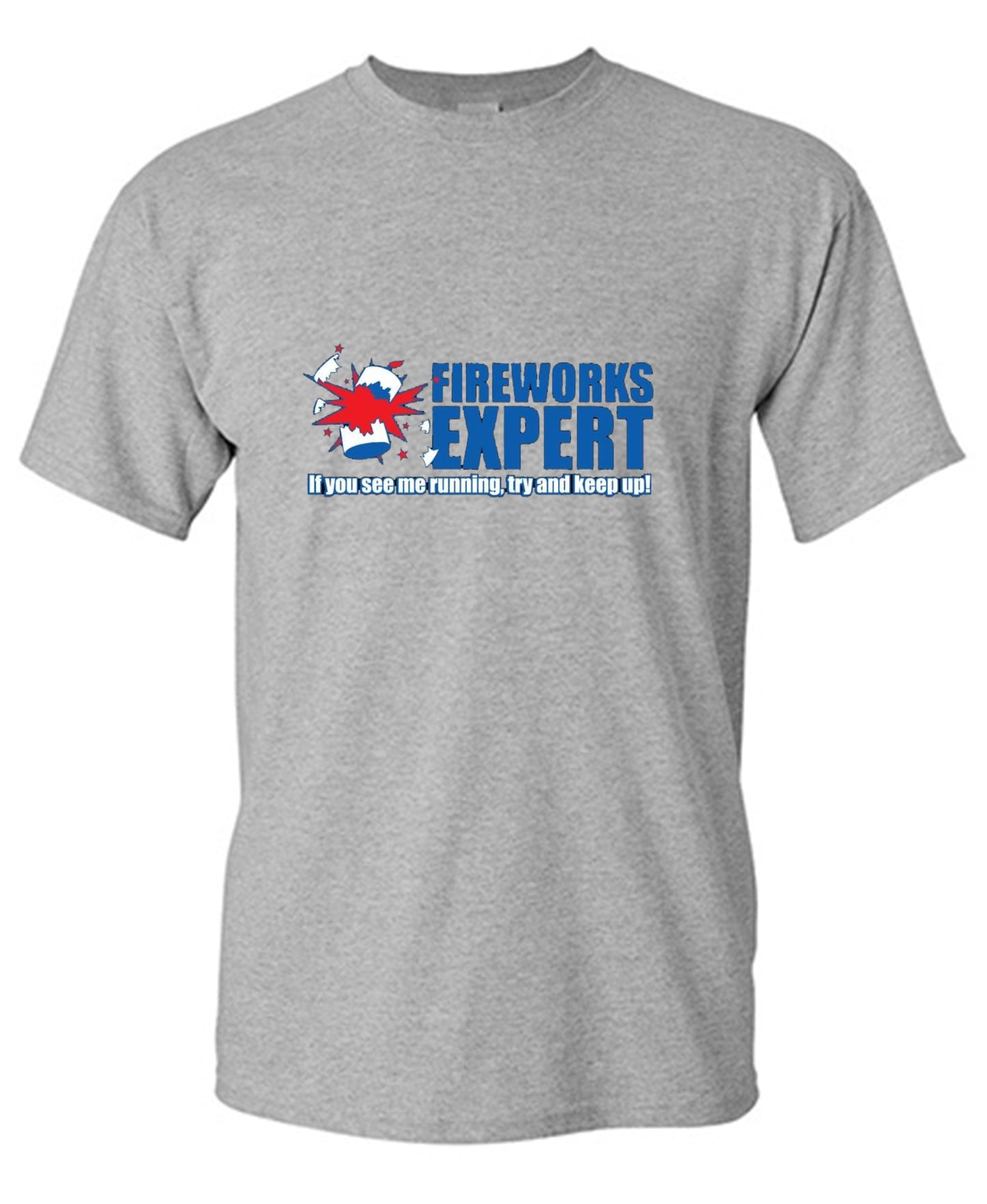 Funny T-Shirts design "Fireworks Expert If You See Me Running Try And Keep Up - July 4th T-Shirt"