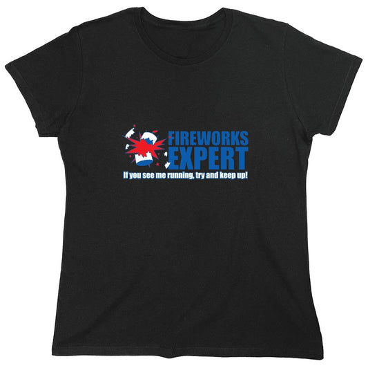Funny T-Shirts design "Fireworks Expert If You See Me Running Try And Keep Up - July 4th T-Shirt - Womens"