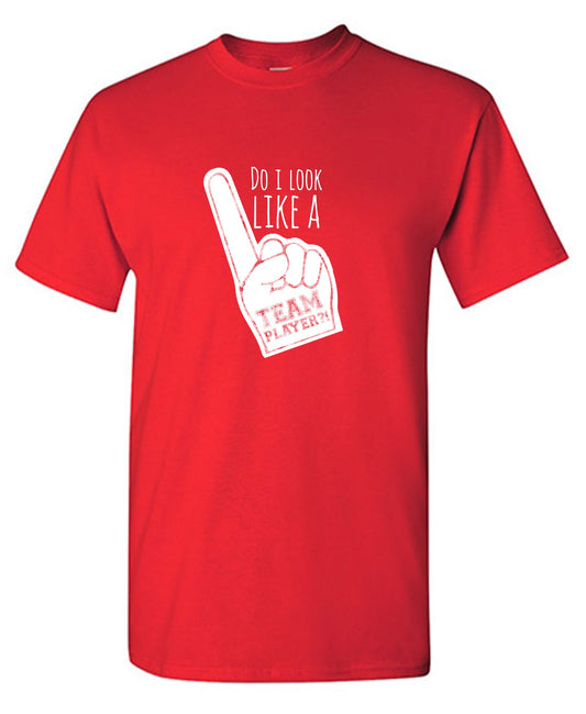 Do I Look Like A Team Player?! - Roadkill T-Shirts