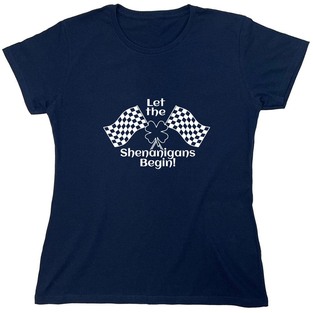Funny T-Shirts design "SHENANIGANS BEGIN - Womens"