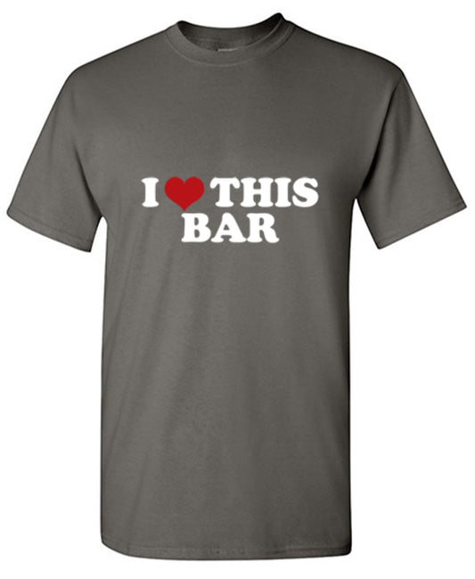 Funny T-Shirts design "I Love This Bar"