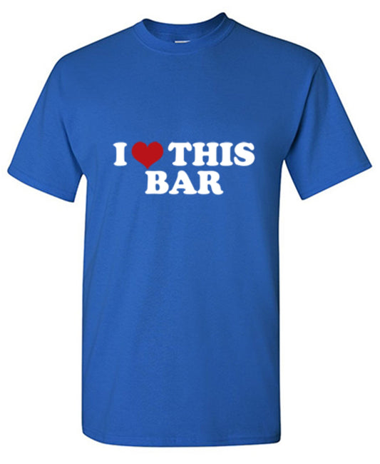 Funny T-Shirts design "I Love This Bar"