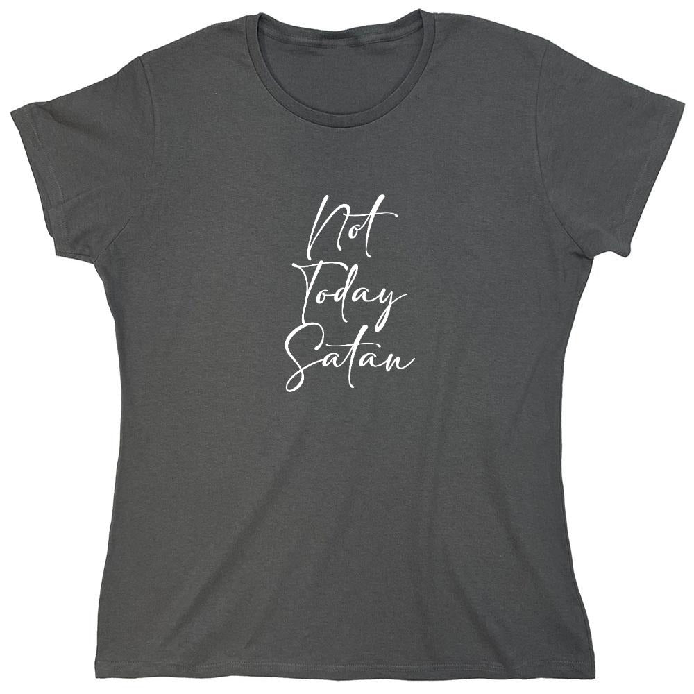 Funny T-Shirts design "Not Today Satan - Womens"