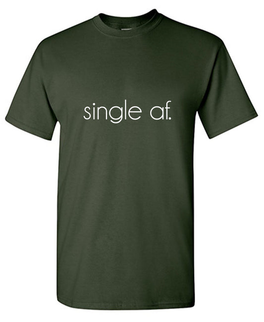 SINGLE AF - Roadkill T-Shirts