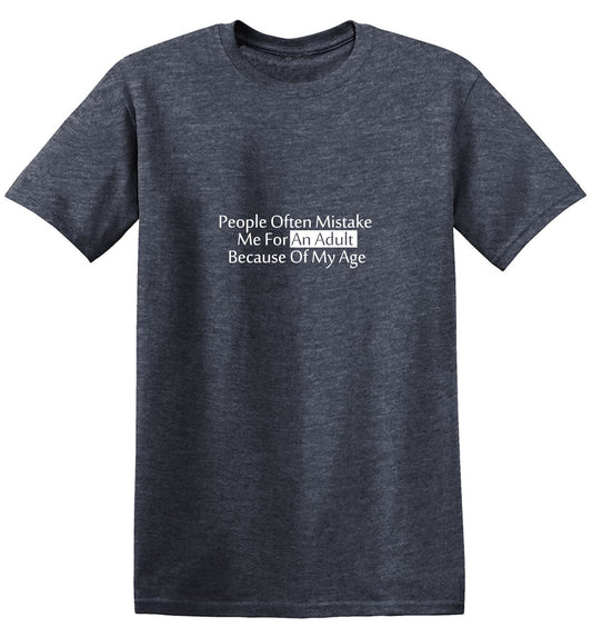 Funny T-Shirts design "People Often Mistake Me For an Adult Because of My Age T-Shirt"