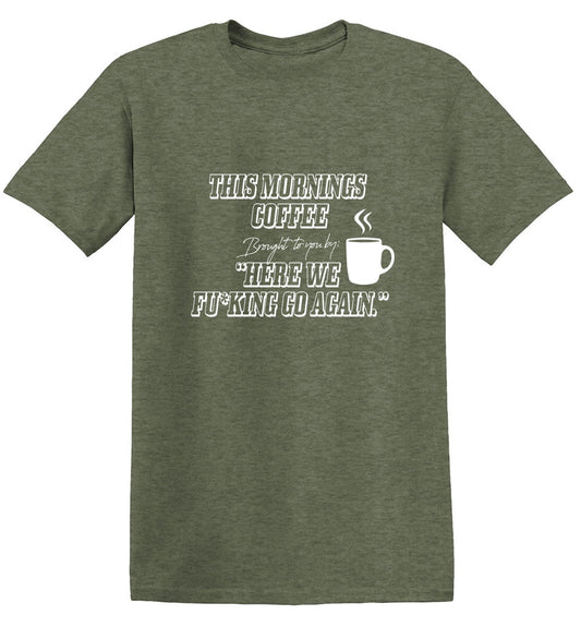Funny T-Shirts design "This Morning Coffee"