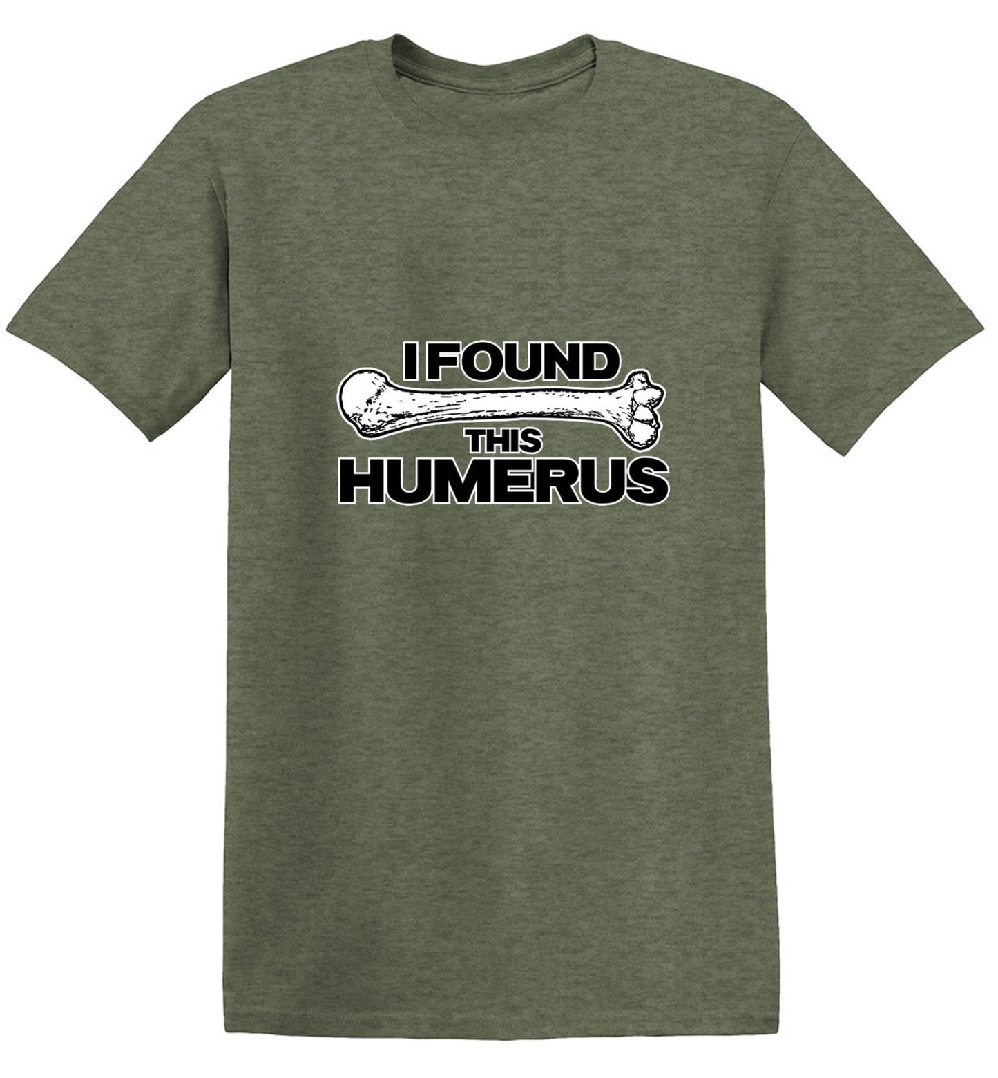 Funny T-Shirts design "I Found This Humerus"