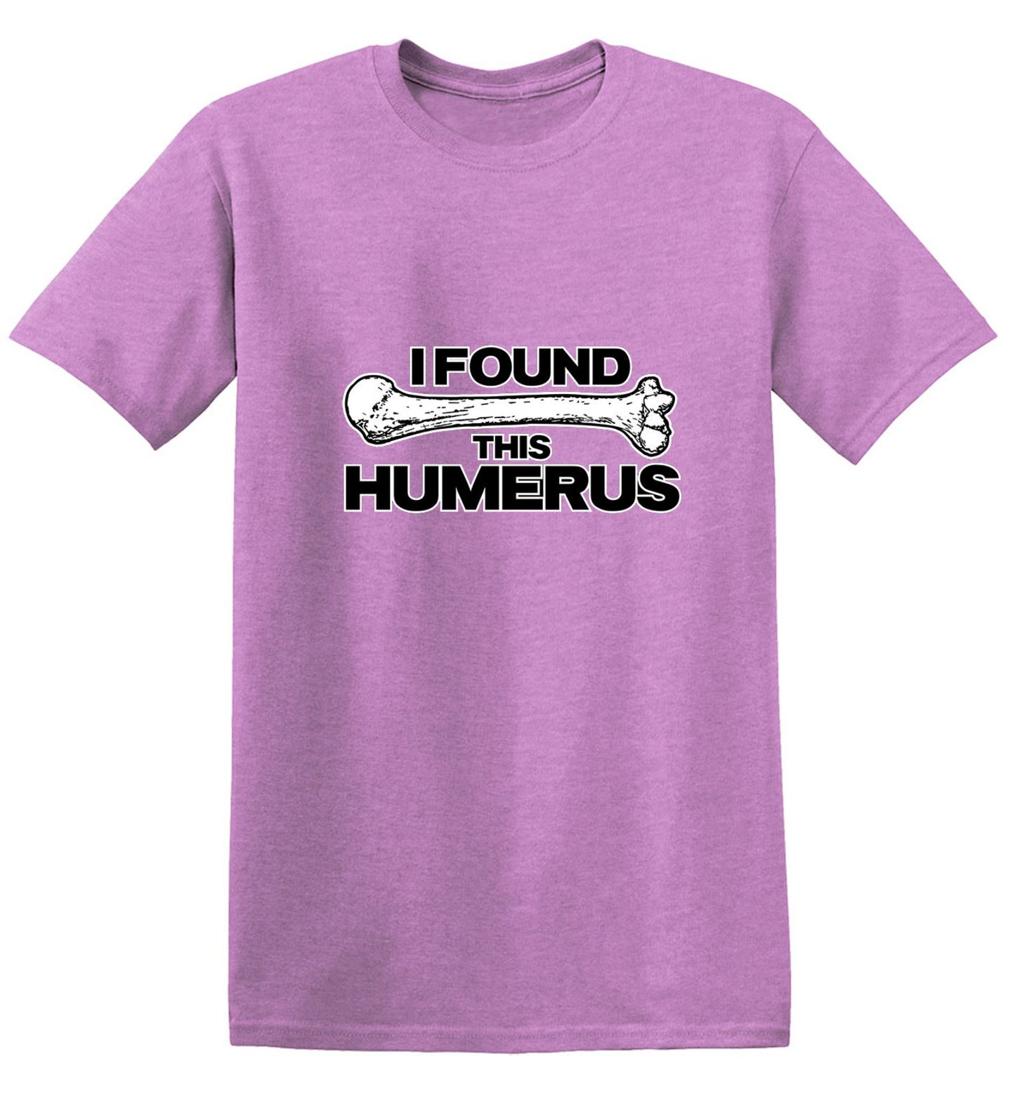 Funny T-Shirts design "I Found This Humerus"