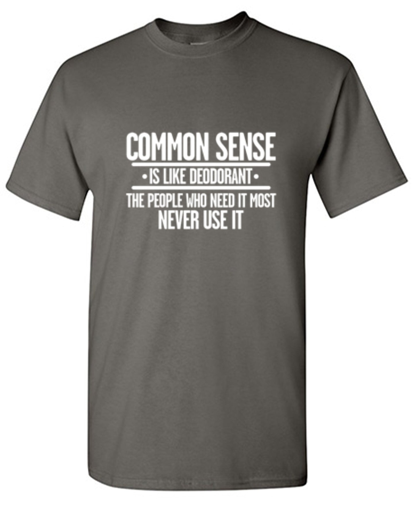 Funny T-Shirts design "Common Sense is Like Deodorant"
