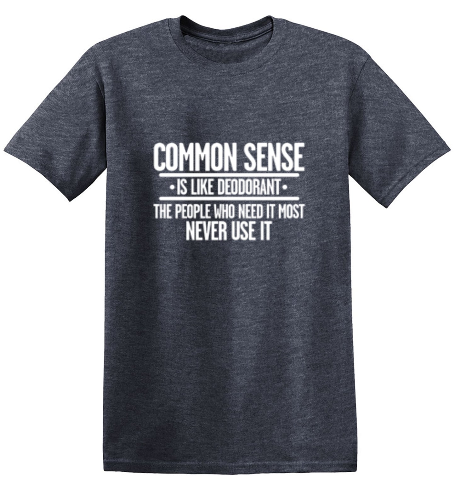 Funny T-Shirts design "Common Sense is Like Deodorant"