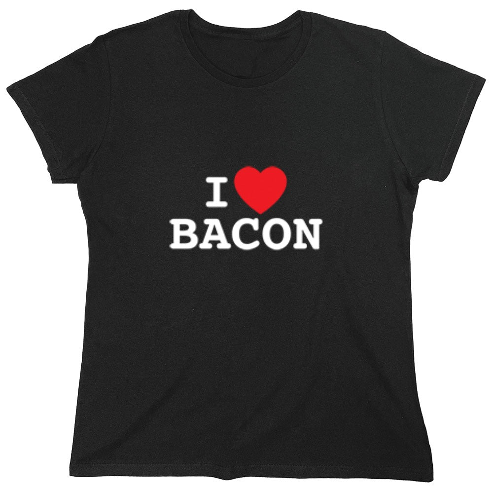 Funny T-Shirts design "I Love Bacon - Womens"
