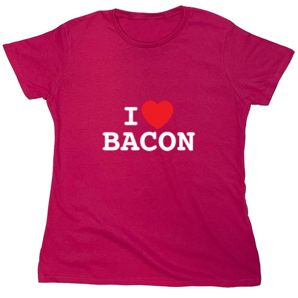 Funny T-Shirts design "I Love Bacon - Womens"
