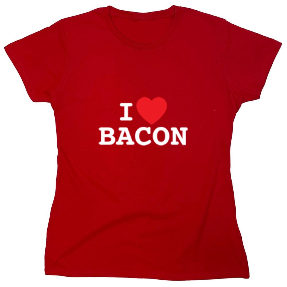 Funny T-Shirts design "I Love Bacon - Womens"