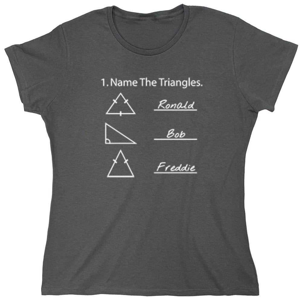 Funny T-Shirts design "Name The Triangles - Womens"