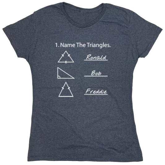 Funny T-Shirts design "Name The Triangles - Womens"