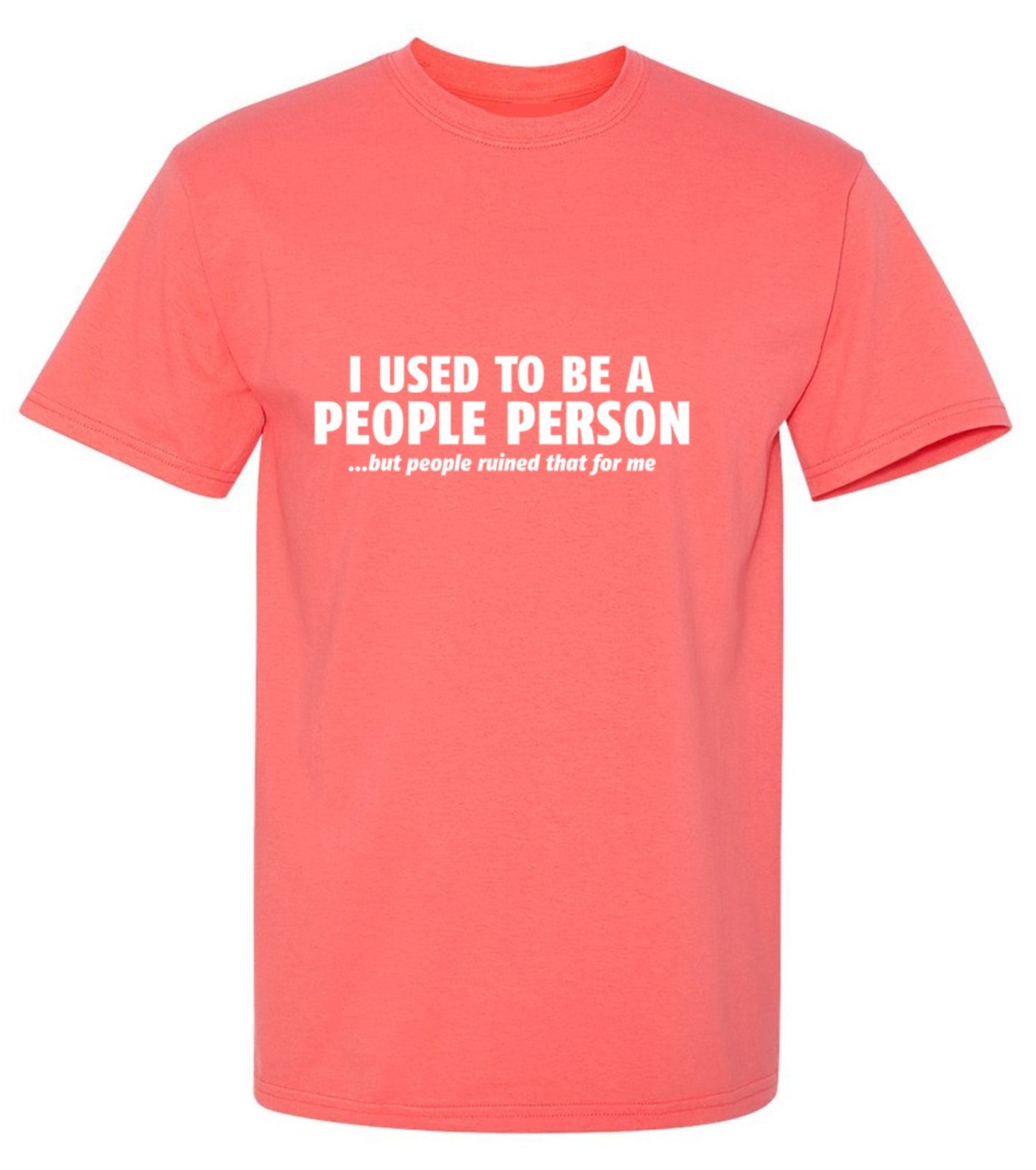 Funny T-Shirts design "I Used To Be A People Person"