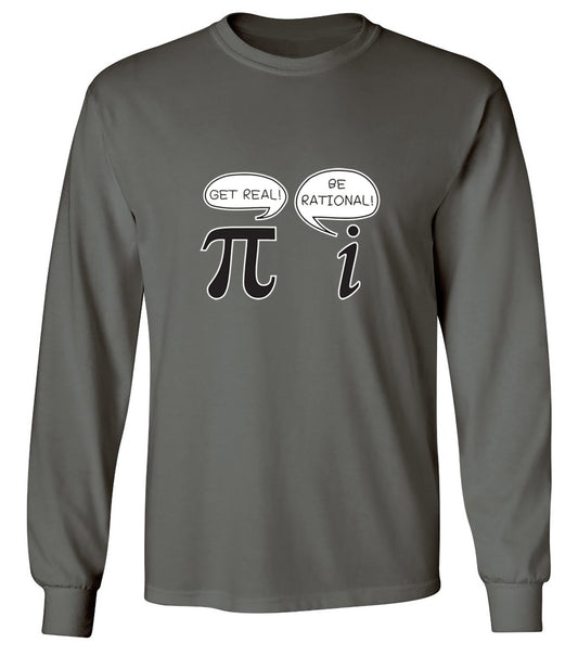 Funny T-Shirts design "Get Real Be Rational - Long Sleeve"