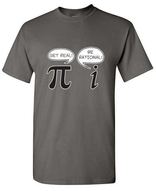 Funny T-Shirts design "Get Real Be Rational"