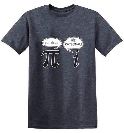 Funny T-Shirts design "Get Real Be Rational"