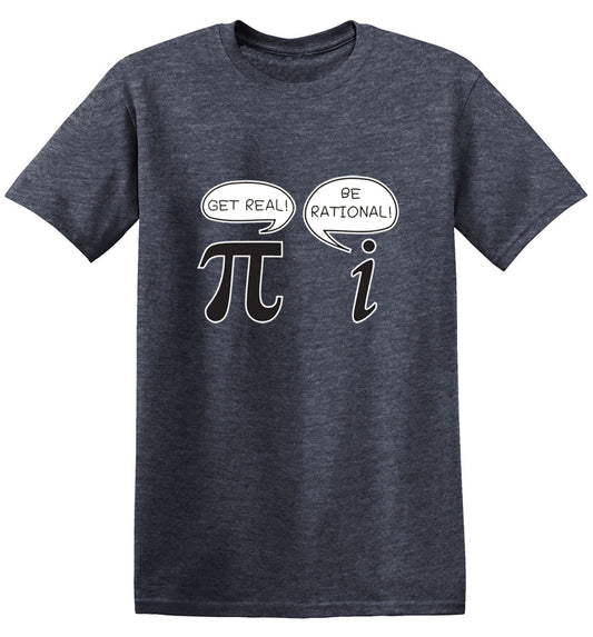 Funny T-Shirts design "Get Real Be Rational"