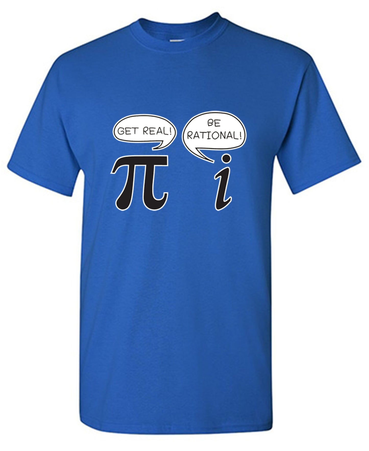 Funny T-Shirts design "Get Real Be Rational"