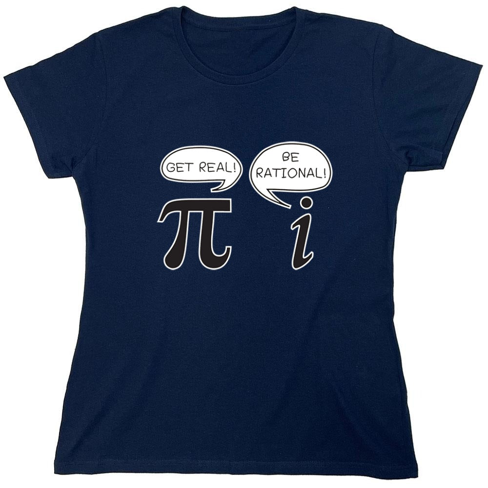 Funny T-Shirts design "Get Real Be Rational - Womens"