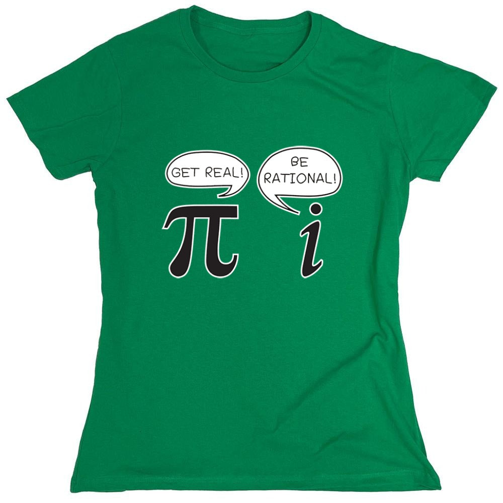 Funny T-Shirts design "Get Real Be Rational - Womens"
