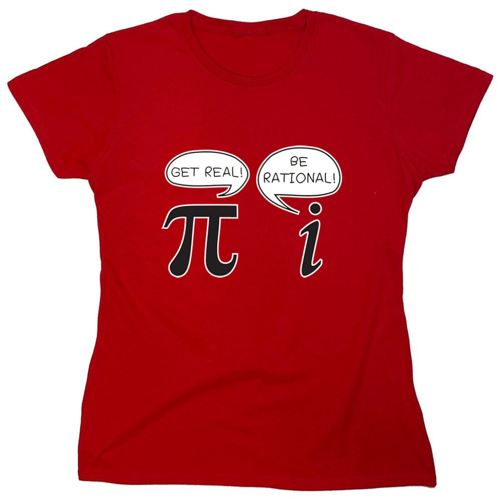 Funny T-Shirts design "Get Real Be Rational - Womens"