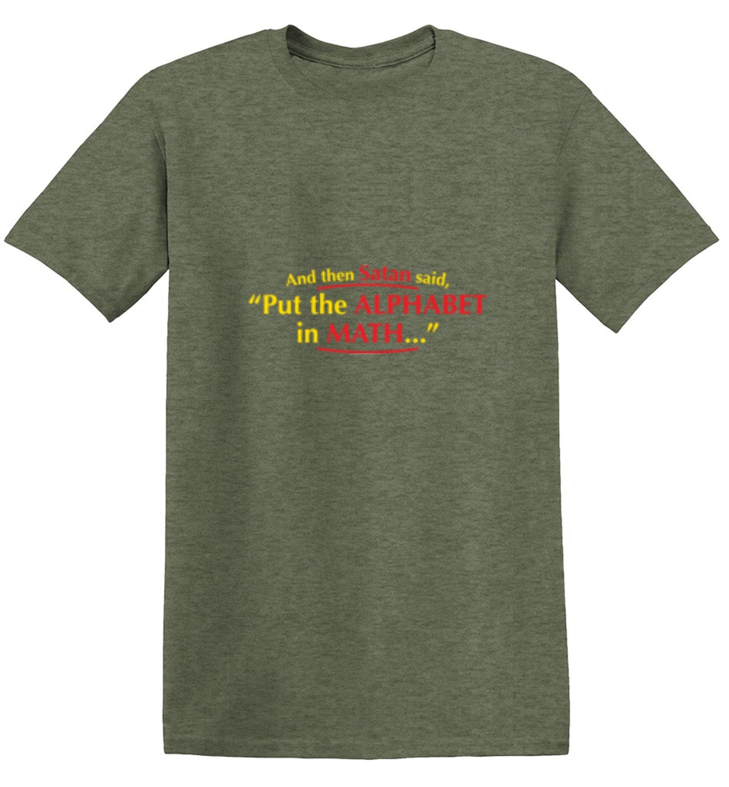 Funny T-Shirts design "And Then Satan Said, Put The Alphabet In Math"