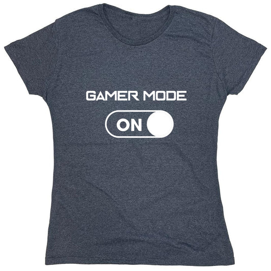 Funny T-Shirts design "Gamer Mode On - Womens"