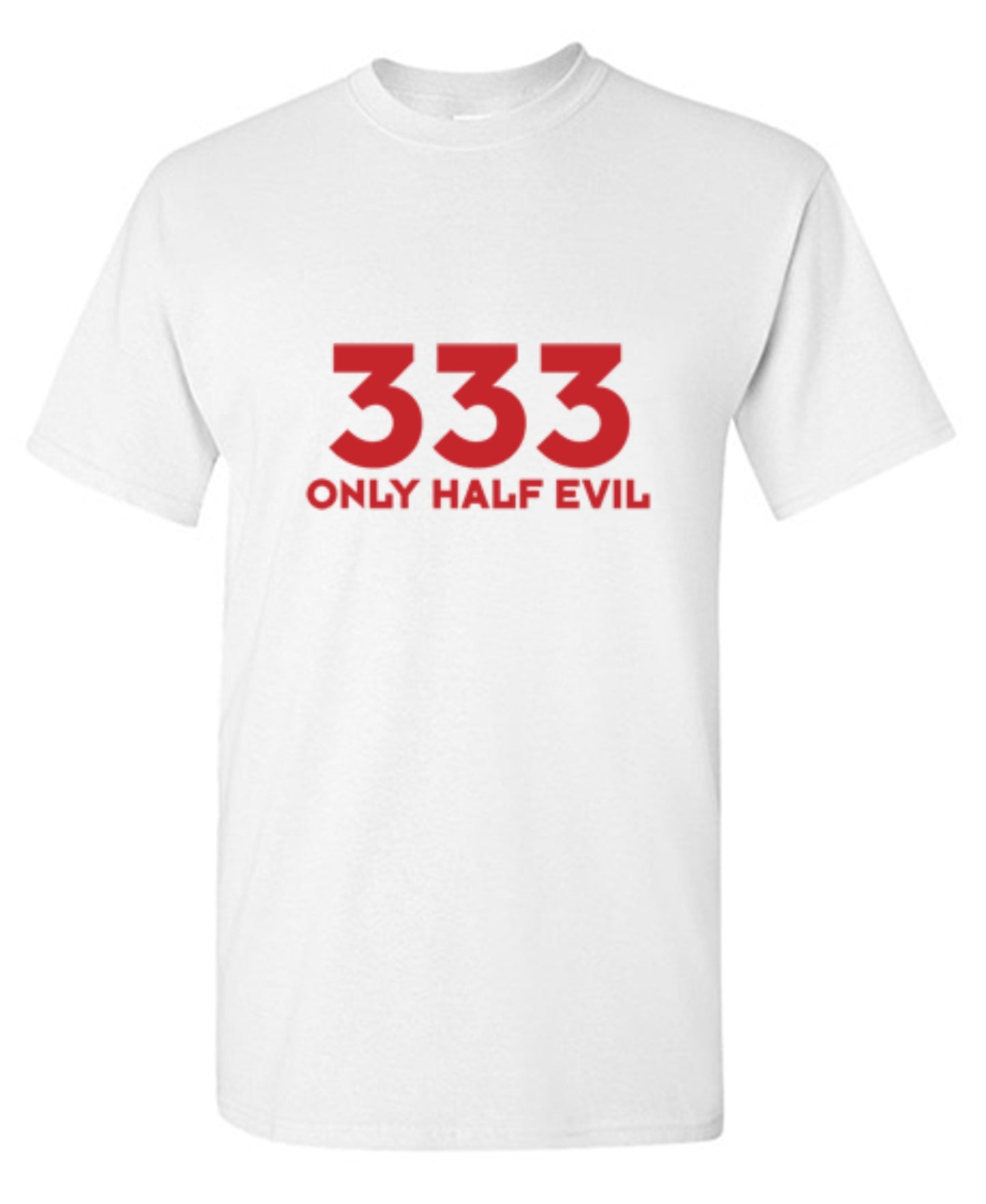 Funny T-Shirts design "333 Only Half Evil - Youth"