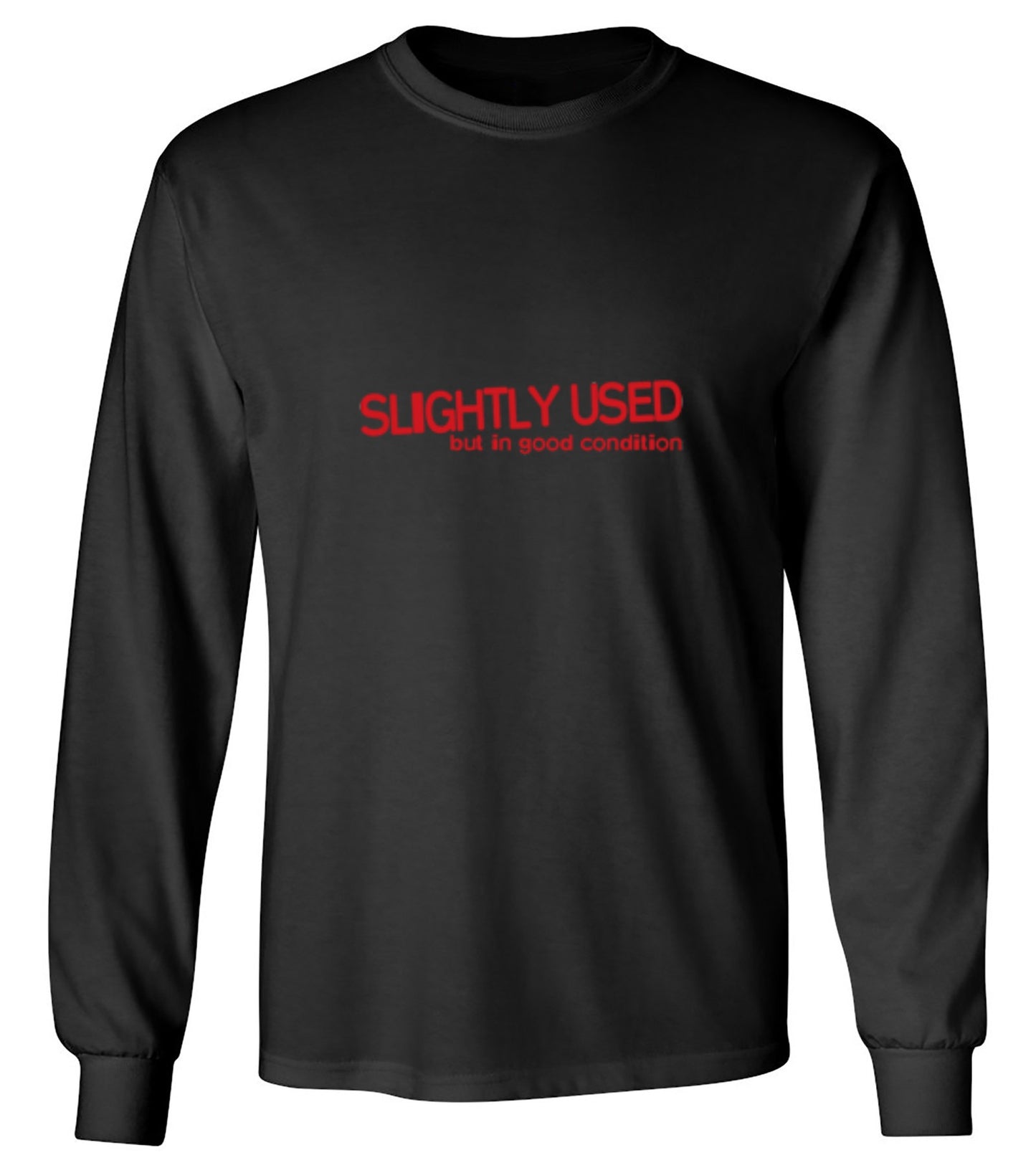Funny T-Shirts design "Slightly Used But In Good Condition - Long Sleeve"