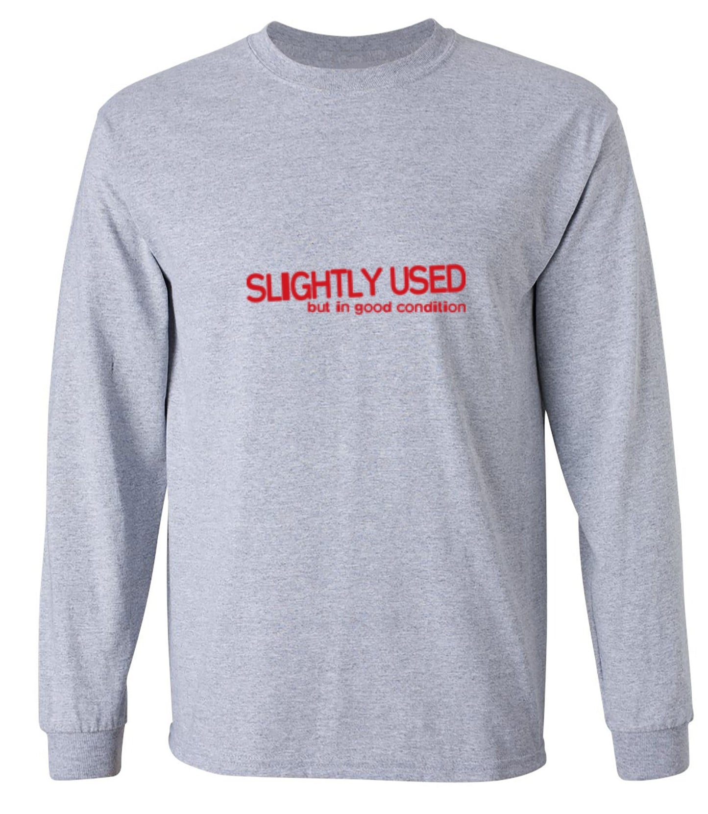 Funny T-Shirts design "Slightly Used But In Good Condition - Long Sleeve"