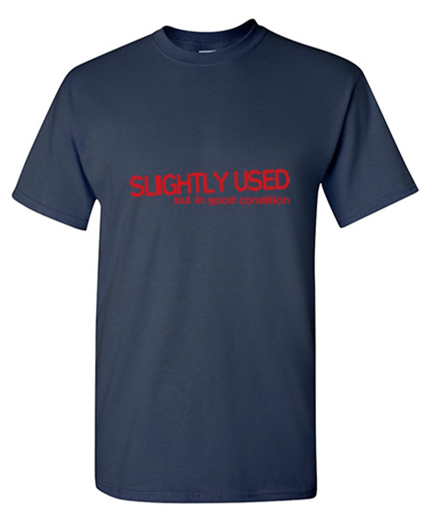 Funny T-Shirts design "Slightly Used But In Good Condition - Ring Spun Tee"