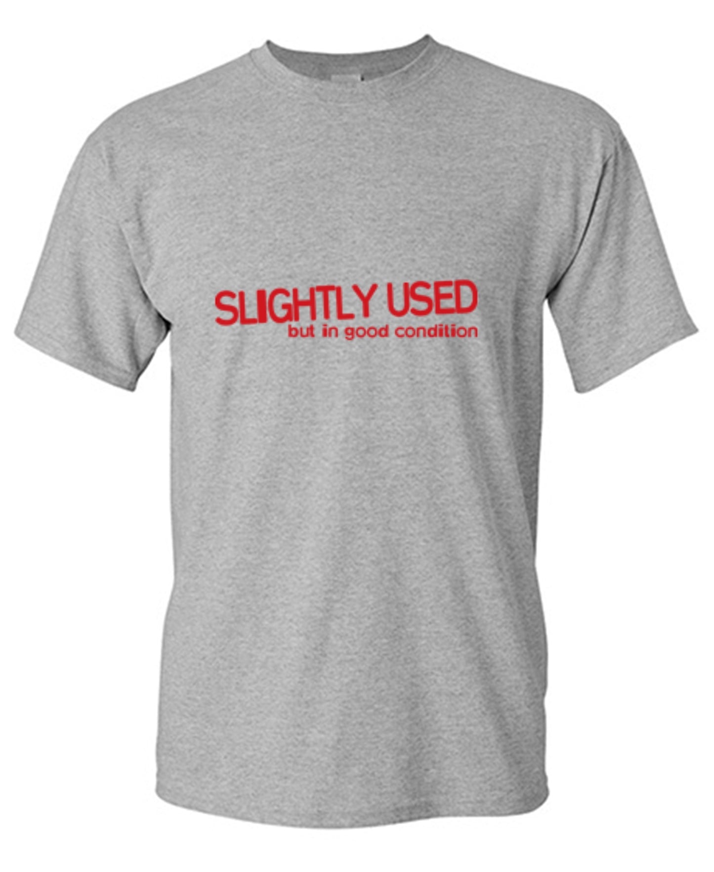 Funny T-Shirts design "Slightly Used But In Good Condition - Ring Spun Tee"