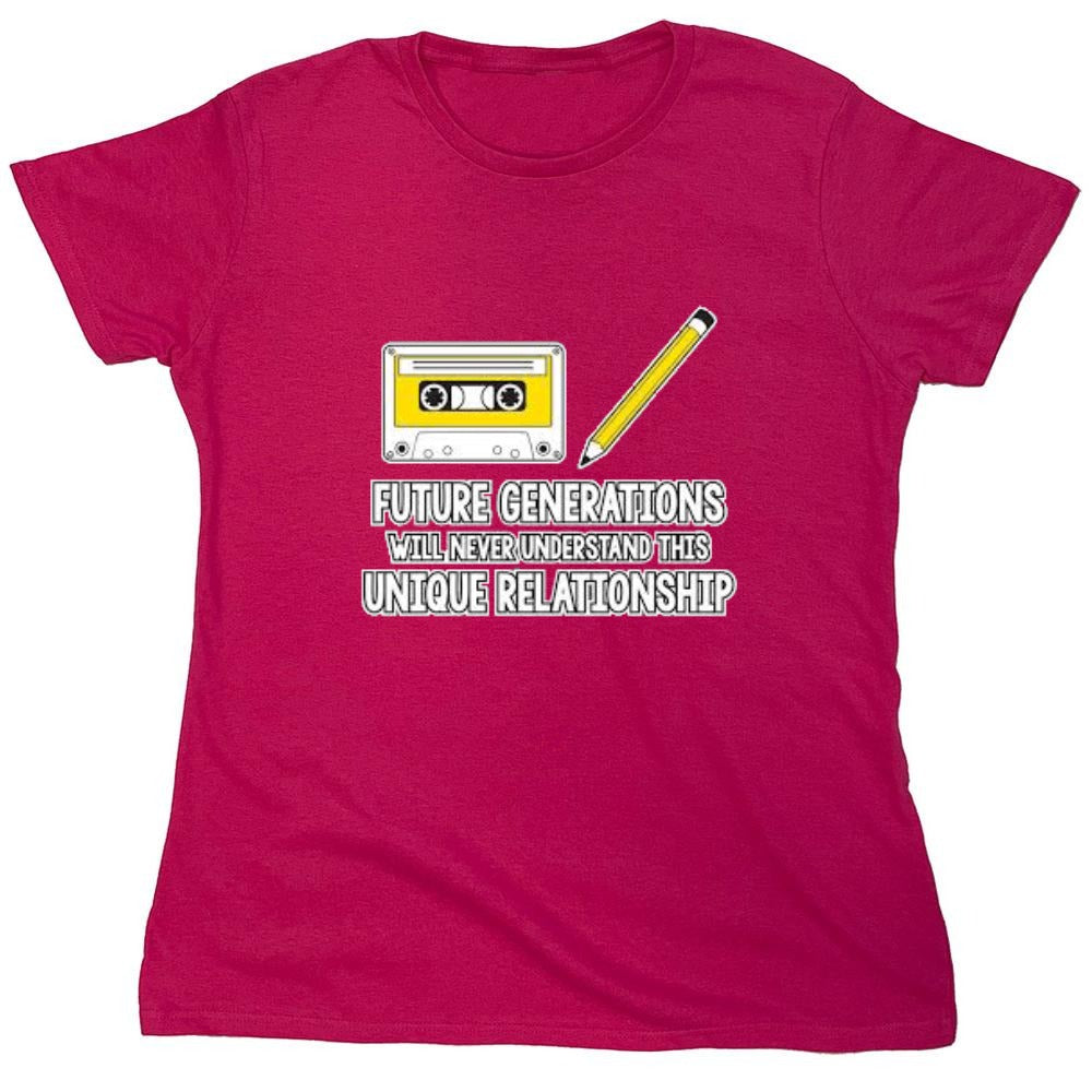 Funny T-Shirts design "Future Generations Will Never Understand This Unique Relationship - Womens"