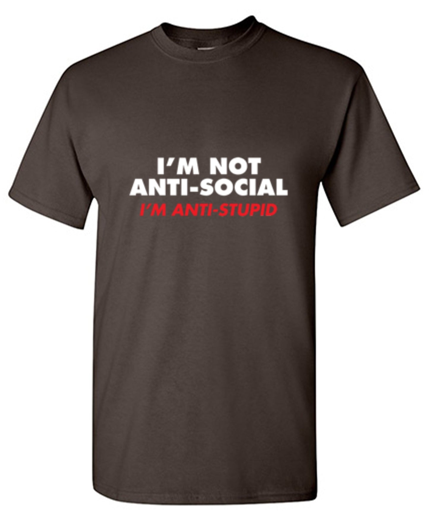 Funny T-Shirts design "I'm not Anti-Social I'm Anti-Stupid - Tall Tee"