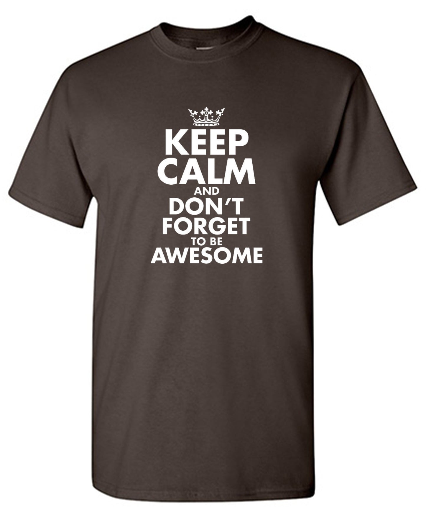Funny T-Shirts design "Keep Calm And Don't Forget To Be Awesome - Tall Tee"