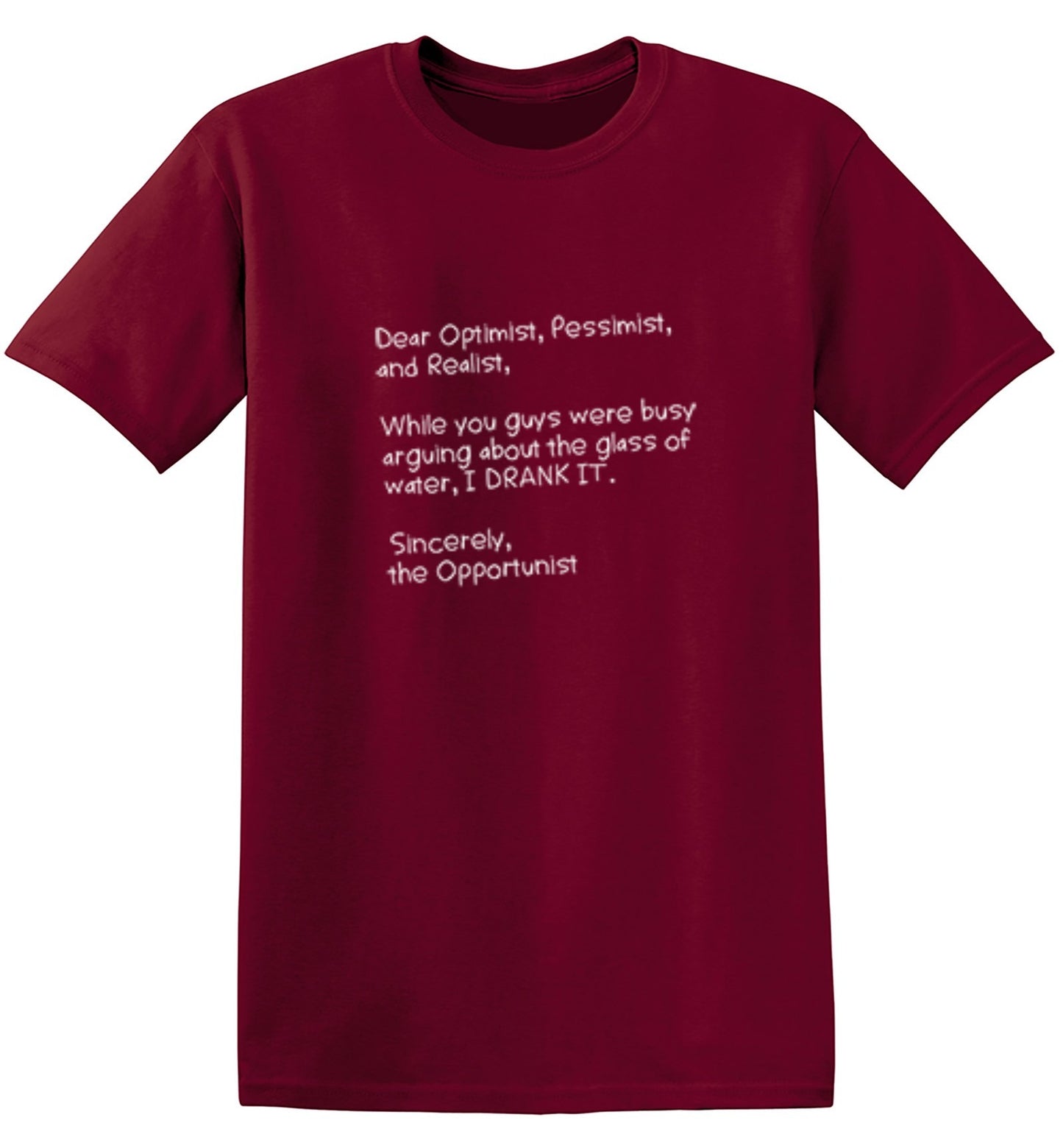 Funny T-Shirts design "Dear Optimist Pessimist And Realist, While You Guys Were Busy Arguing - Youth"
