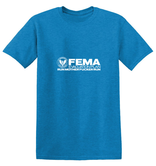 Funny T-Shirts design "FEMA Evacuation Plan Run MF Run"