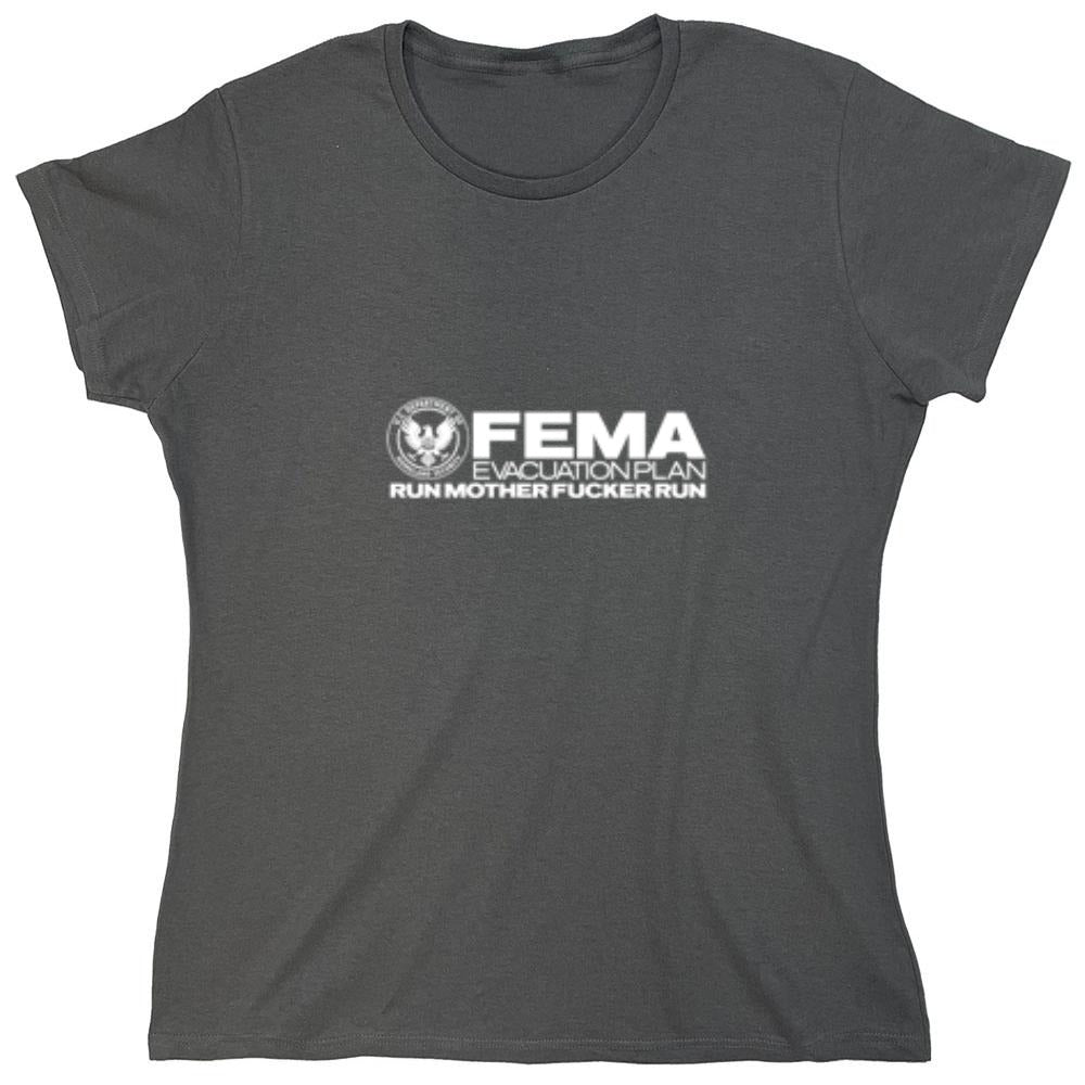 Funny T-Shirts design "FEMA Evacuation Plan Run MF Run - Womens"