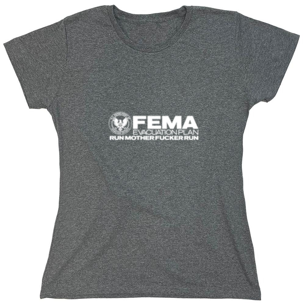 Funny T-Shirts design "FEMA Evacuation Plan Run MF Run - Womens"