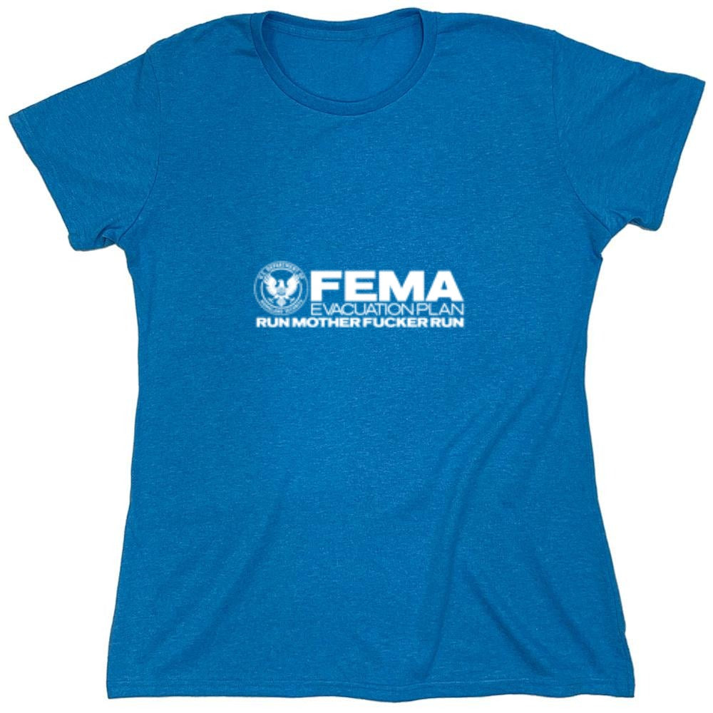 Funny T-Shirts design "FEMA Evacuation Plan Run MF Run - Womens"