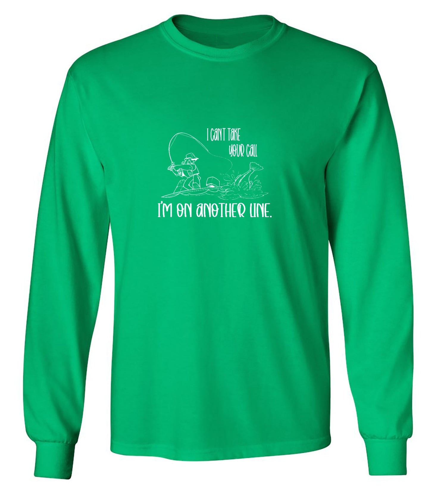 Funny T-Shirts design "I Can't Take Your Call - Long Sleeve"
