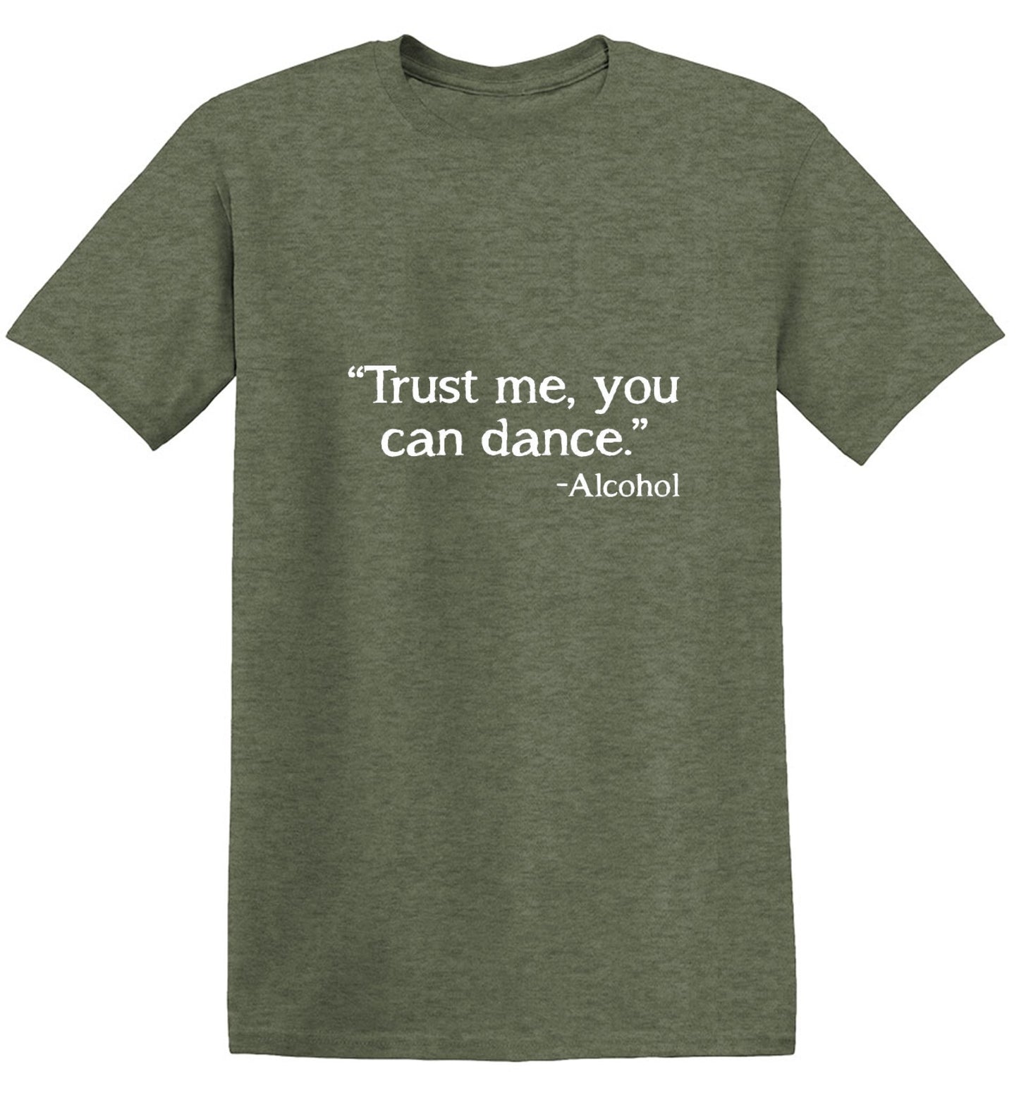 Funny T-Shirts design "Trust Me, You Can Dance. - Alcohol T-Shirt - Youth"