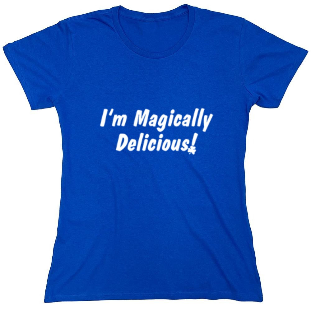 Funny T-Shirts design "I'm Magically Delicious - Womens"