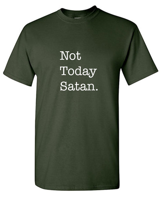 Funny T-Shirts design "Not Today Satan."